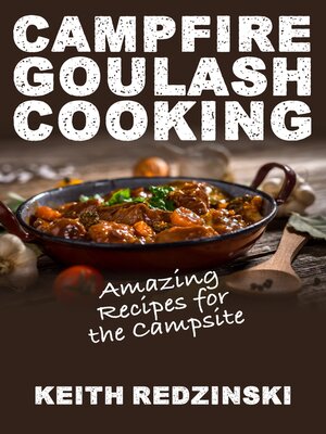 cover image of Campfire Goulash Cooking